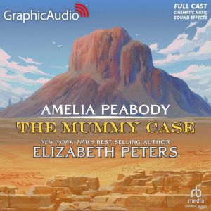 The Mummy Case [Dramatized Adaptation]: Amelia Peabody 3