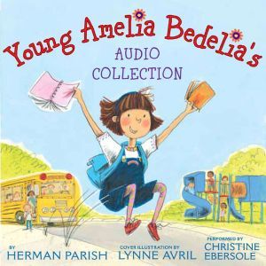 Young Amelia Bedelia's Audio Collection, Herman Parish
