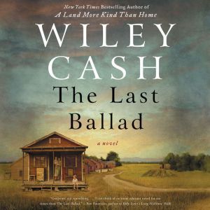 The Last Ballad, Wiley Cash