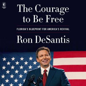 The Courage to Be Free, Ron DeSantis