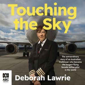 Touching the Sky The extraordinary s..., Deborah Lawrie