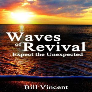 Waves of Revival, Bill Vincent