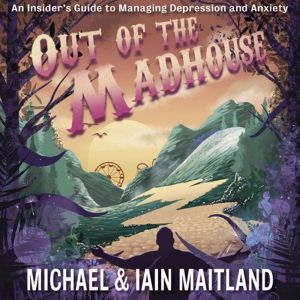 Out of the Madhouse, Michael Maitland