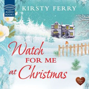 Watch for me at Christmas, Kirsty Ferry
