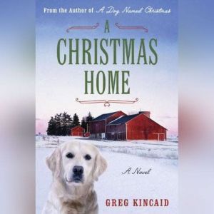 A Christmas Home, Greg Kincaid