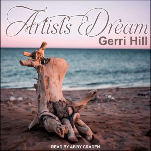 Artists Dream, Gerri Hill