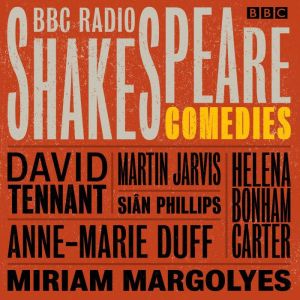 BBC Radio Shakespeare: A Collection of Eight Comedies