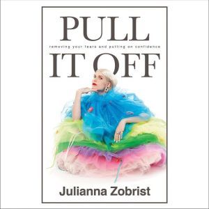 Pull It Off, Julianna Zobrist