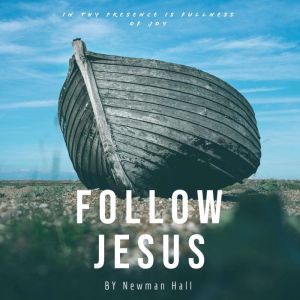 Follow Jesus, Newman Hall
