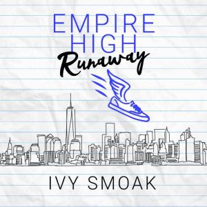 Empire High Runaway, Ivy Smoak