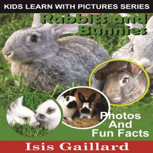 Rabbits and Bunnies, Isis Gaillard