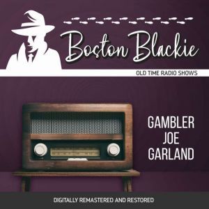 Boston Blackie Gambler Joe Garland K..., Jack Boyle