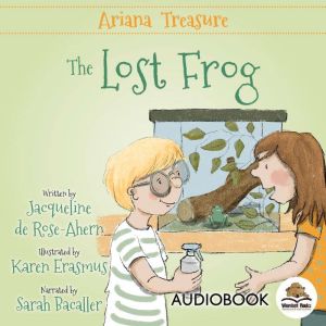 Ariana Treasure The Lost Frog, Jacqueline de RoseAhern