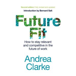 Future Fit: How to stay relevant and competitive in the future of work