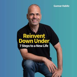 Reinvent Down Under, Gunnar Habitz