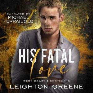 His Fatal Love, Leighton Greene