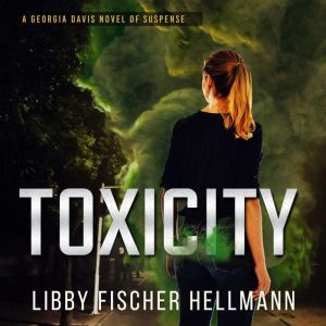 ToxiCity A Prequel, Libby Fischer Hellmann