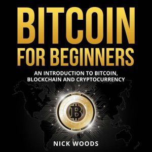 Bitcoin for Beginners, Nick Woods