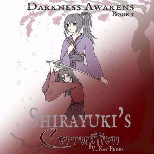 Shirayukis Corruption, V. Kay Perks