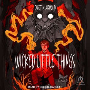 Wicked Little Things, Justin Arnold