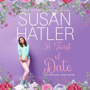 A Twist of Date, Susan Hatler