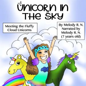 Unicorn in the Sky, Melody R. N.