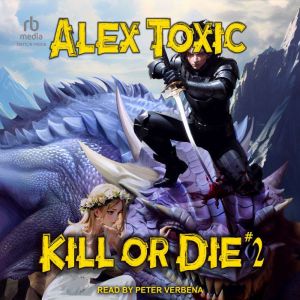 Kill or Die 2, Alex Toxic