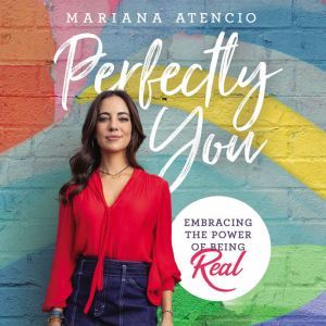 Perfectly You, Mariana Atencio