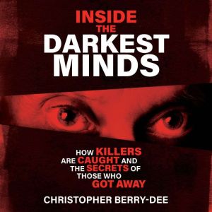 Inside the Darkest Minds, Christopher BerryDee