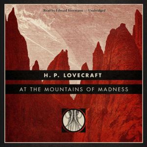At the Mountains of Madness, H. P. Lovecraft