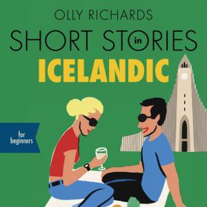 Short Stories in Icelandic for Beginn..., Olly Richards
