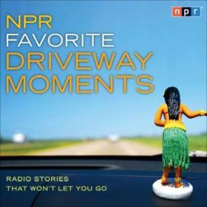 NPR Favorite Driveway Moments, NPR