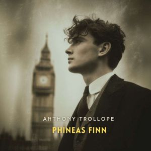 Phineas Finn, Volume 2