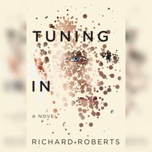 TUNING IN, Richard Roberts