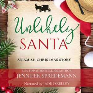 Unlikely Santa: (An Amish Christmas Story)