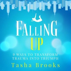 Falling Up, Tasha Brooks