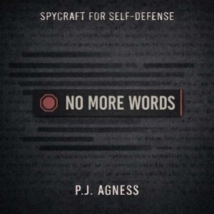 No More Words: Part of the Spycraft for Self-Defense Series