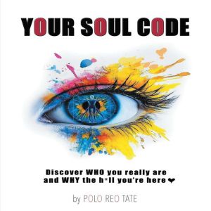 YOUR SOUL CODE, Polo Reo Tate