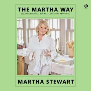 The Martha Way, Martha Stewart