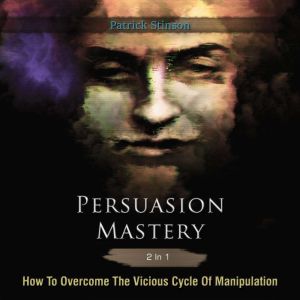 Persuasion Mastery 2 in 1, Patrick Stinson