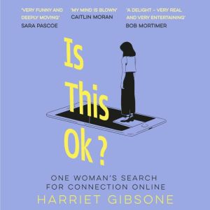 Is This OK?, Harriet Gibsone