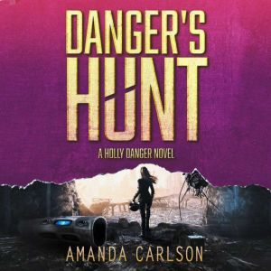 Dangers Hunt, Amanda Carlson