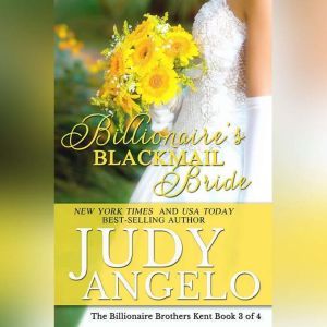 Billionaires Blackmail Bride, Judy Angelo