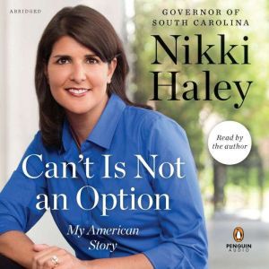 Cant Is Not an Option, Nikki Haley