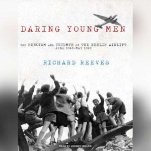Daring Young Men, Richard Reeves