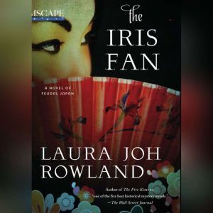 The Iris Fan, Laura Joh Rowland
