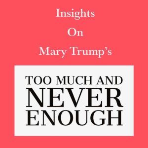 Insights on Mary Trumps Too Much and..., Swift Reads