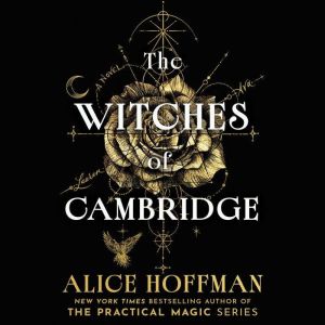 The Witches of Cambridge, Alice Hoffman
