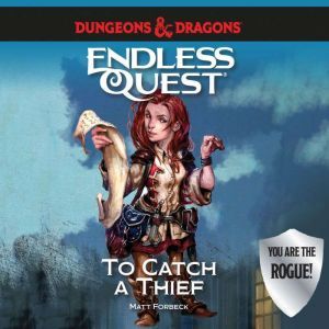 Dungeons  Dragons To Catch a Thief, Matt Forbeck