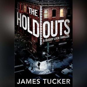 The Holdouts, James Tucker